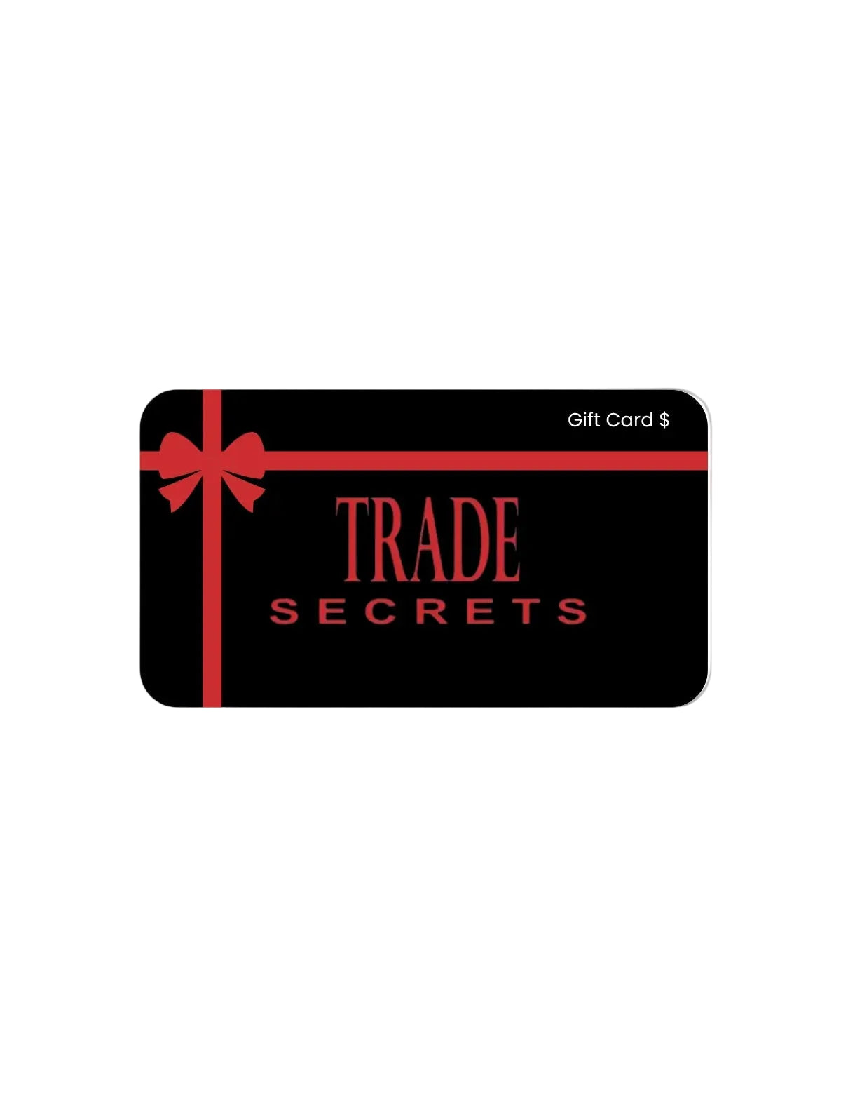 Trade Secrets Gift Card